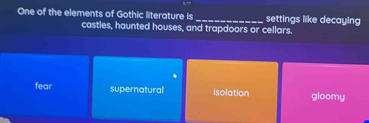 Solved: 8/17 One of the elements of Gothic literature is _settings like ...