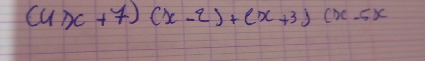 (4x+7)(x-2)+(x+3)(x-5)