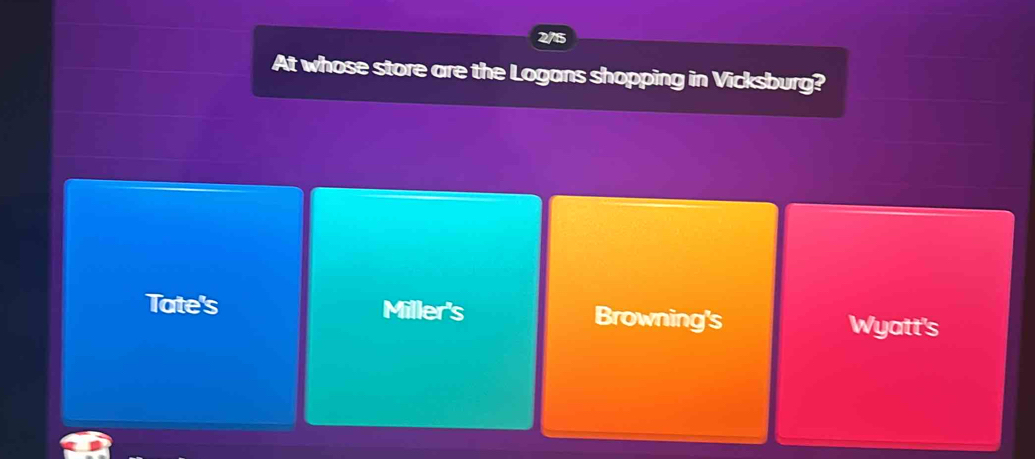 At whose store are the Logans shopping in Vicksburg?
Tate's Miller's Browning's Wyatt's