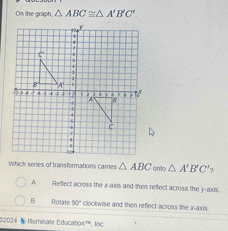 Solved: On the graph, ABC≌ A'B'C'. Which series of transformations ...