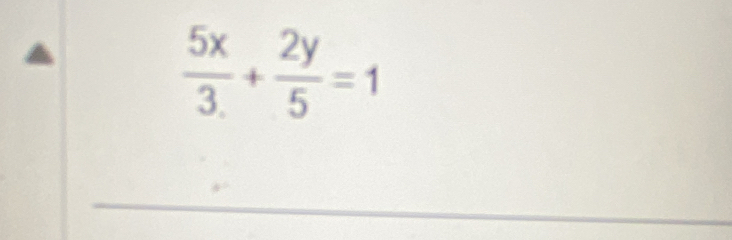  5x/3 + 2y/5 =1