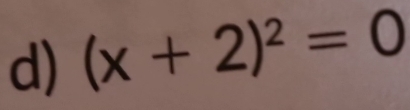 (x+2)^2=0