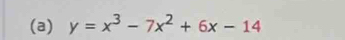 y=x^3-7x^2+6x-14