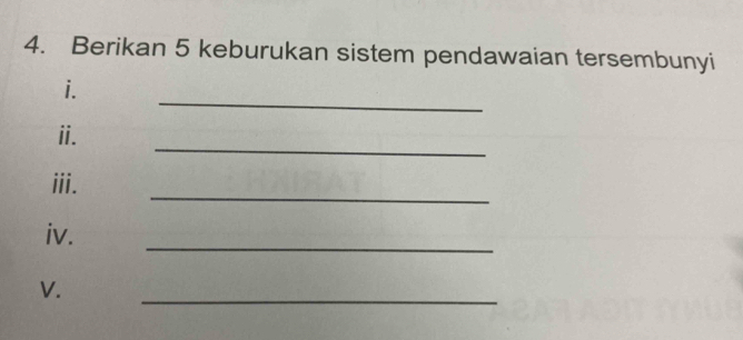 Berikan 5 keburukan sistem pendawaian tersembunyi 
_ 
i. 
_ 
ii. 
_ 
iii. 
iv. 
_ 
V. 
_