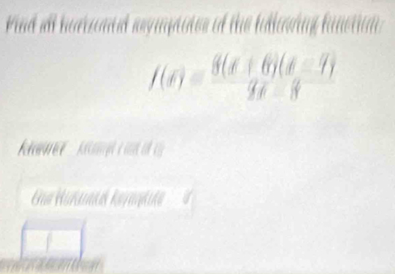 f(x)= (6(x+6)(x-7))/9x-8 