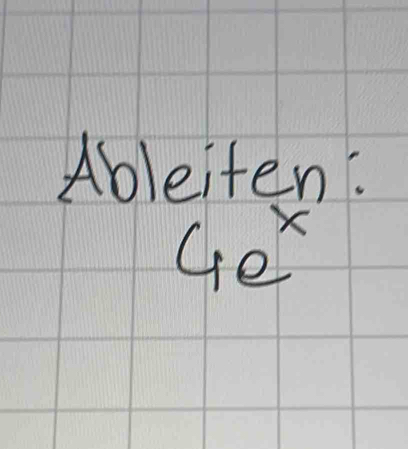 Ableiten:
4e^x