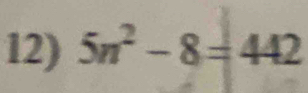 5n^2-8=442