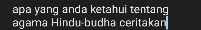 apa yang anda ketahui tentang 
agama Hindu-budha ceritakan