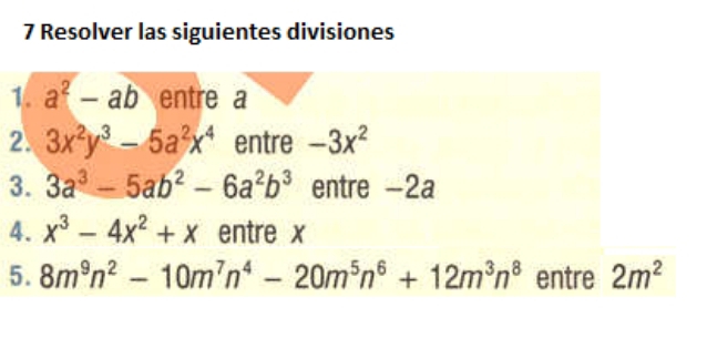 Solved: Resolver las siguientes divisiones 1. a^2-ab entre a 2. 3x^2y^3 ...