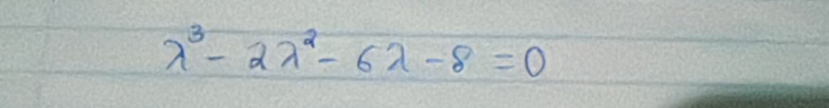 lambda^3-2lambda^2-6lambda -8=0