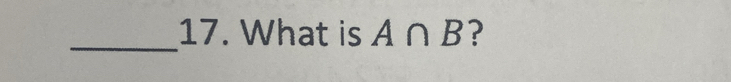 What is A∩ B ?