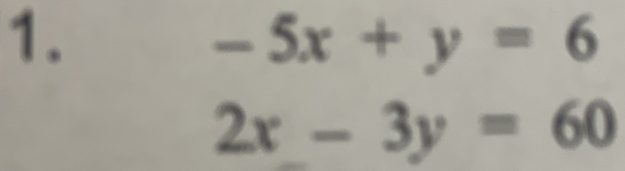 -5x+y=6
2x-3y=60