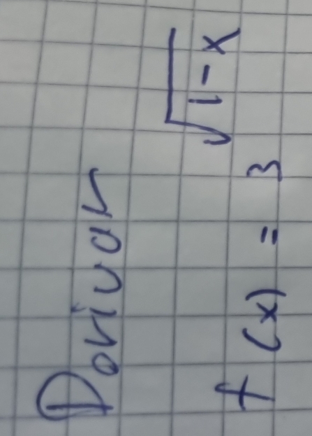 Povioar
sqrt(1-x)
f(x)=3