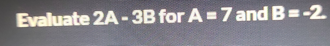 Evaluate 2A≤ 2:CB for A=7 and B=-2