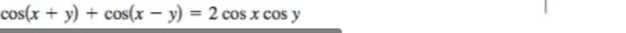 cos (x+y)+cos (x-y)=2cos xcos y