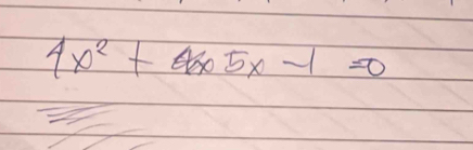 4x^2+5x-1=0