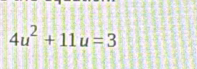 4u^2+11u=3