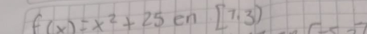 f(x)=x^2+25en[1,3)