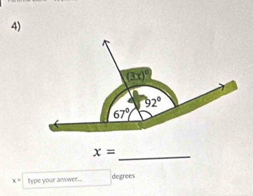 x=
_
x= type your answer... degrees