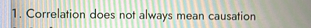 Correlation does not always mean causation