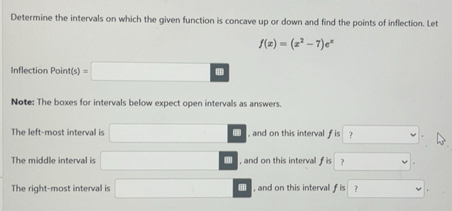 Solved: Determine the intervals on which the given function is concave ...