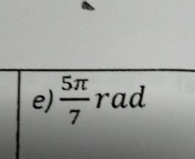  5π /7  rad