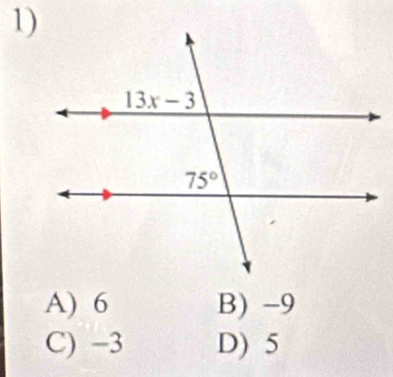 A) 6 B) -9
C) −3 D) 5