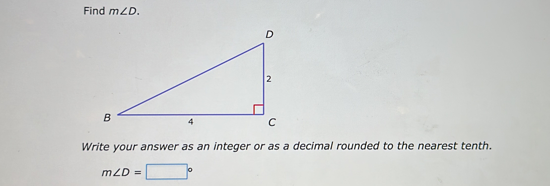 Find m∠ D. 
Write your answer as an integer or as a decimal rounded to the nearest tenth.
m∠ D= □