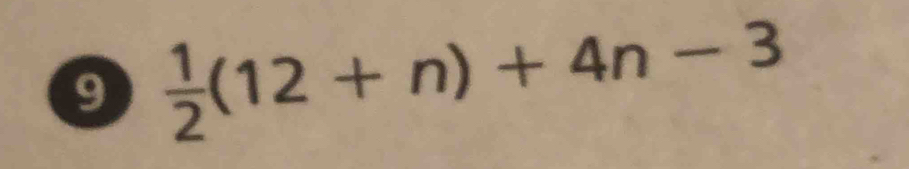 9  1/2 (12+n)+4n-3