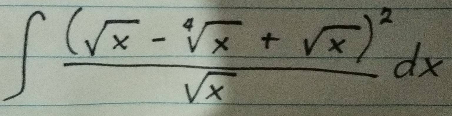 ∈t frac (sqrt(x)-sqrt[4](x)+sqrt(x))^2sqrt(x)dx