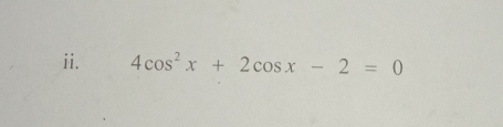 4cos^2x + 2cos x - 2 = 0