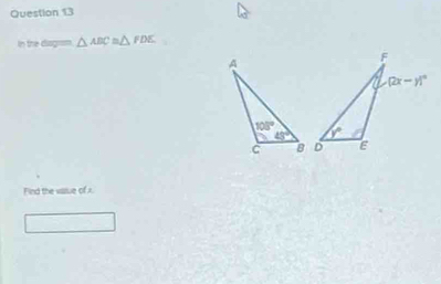 the 1og= △ ABC≌ △ FDE
Find the vasue of x.