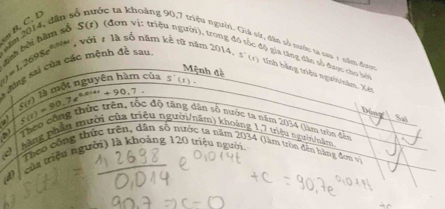 B, C, D
en 2014, dân 
Sc ta khoảng 90,7 triệu n
ban bởi hàm số S(t) (đơn vị: triệu người), t
ân số tước ta sau 1
với  là số năm kể tữ năm 2014,5'(t)
* c mệnh đề sau
ộ gia tăng 
a
(