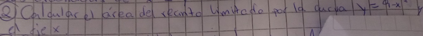 BCadularel area de seanto Umicdo pod 19. qucka y=9-x^2y
a fiex