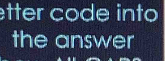 etter code into 
the answer