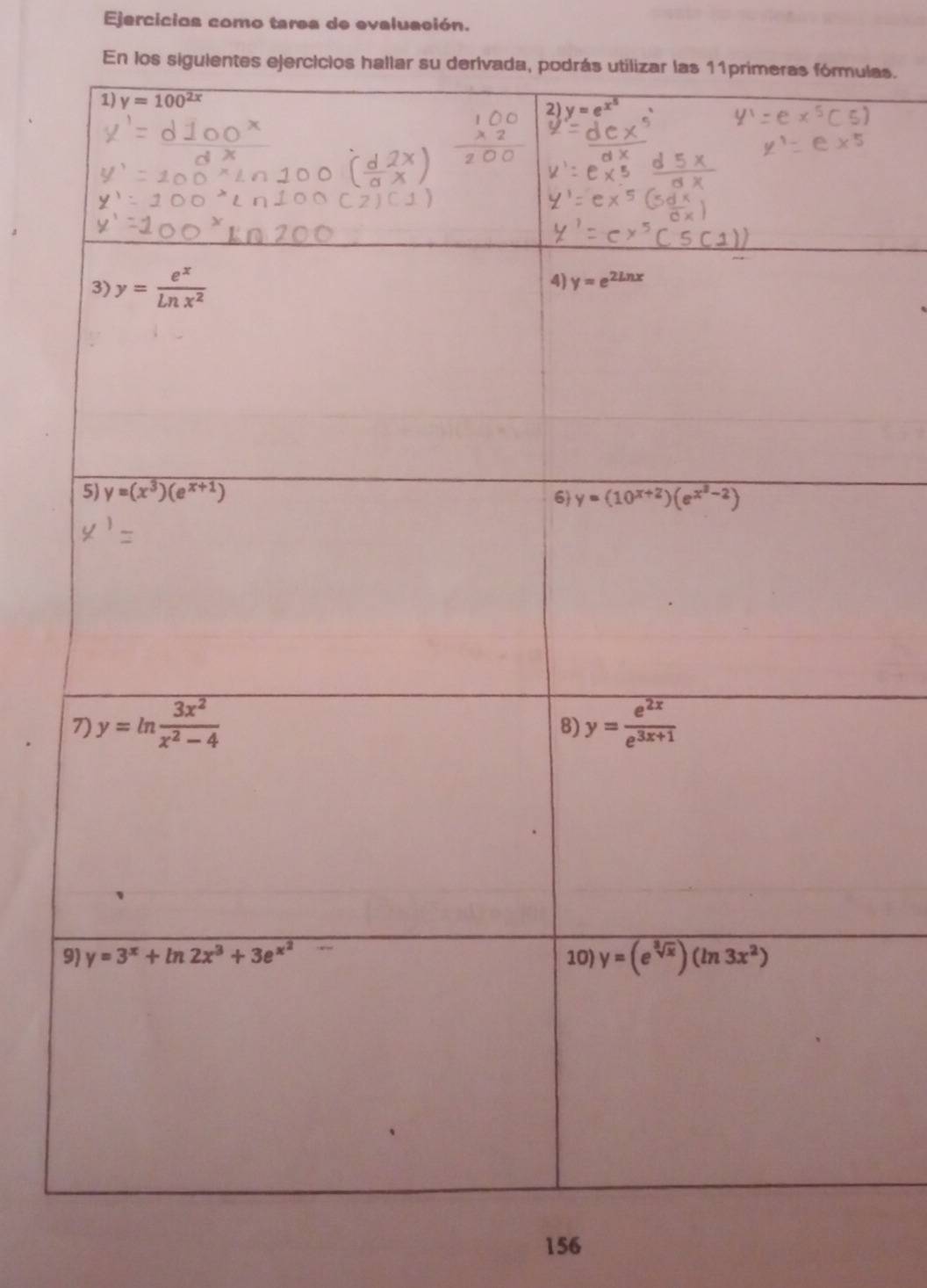 Ejercicios como tarea de evaluación.
En los siguientes ejercicios hallar su derivada, plas.
156