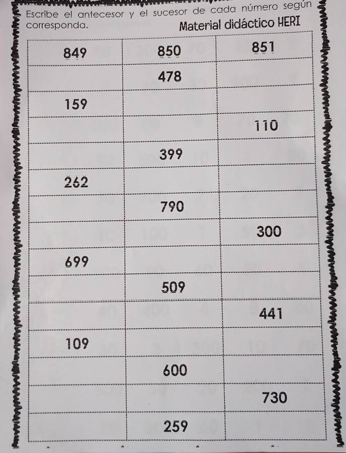 Escribe el antecesor y el sucesor de cada número según 
ctico HERI