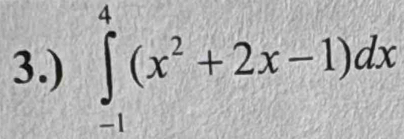 3.) ∈tlimits _(-1)^4(x^2+2x-1)dx