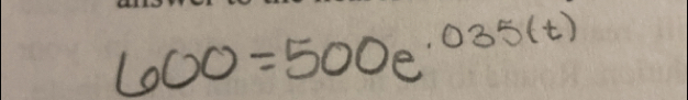 600=500e^(· 035(t))