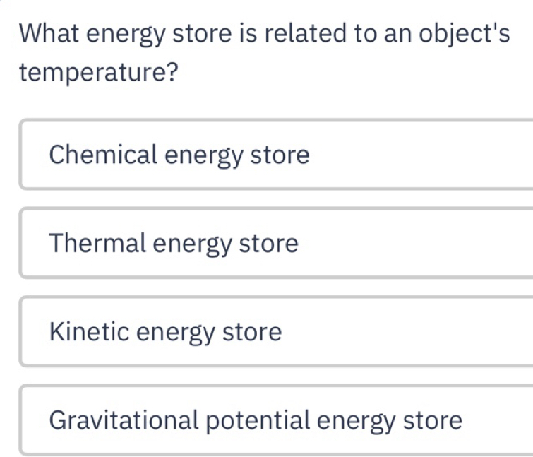 Solved: What energy store is related to an object's temperature ...