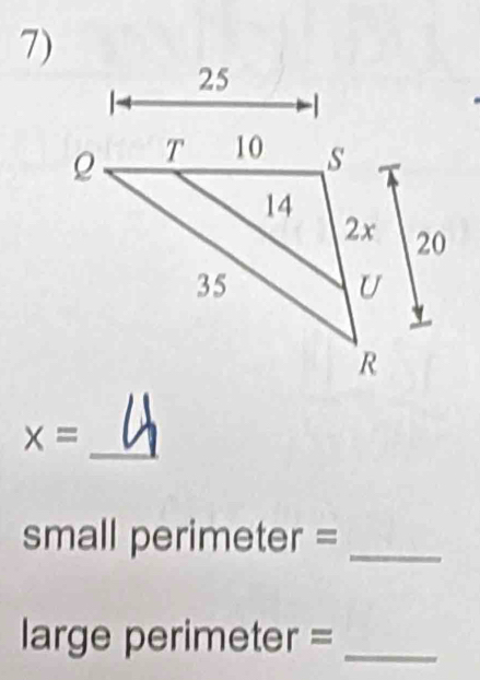 x=
_ 
small perime eter=
_ 
large perimeter =_