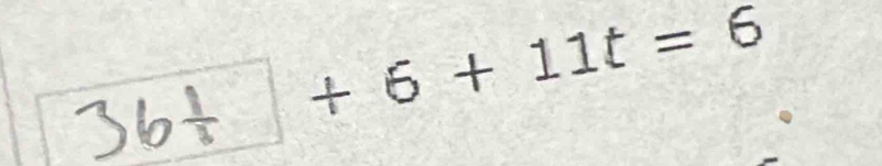 3b+ + 6 + 11t = 6