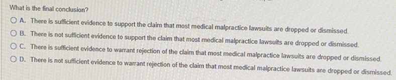 Solved: What is the final conclusion? A. There is sufficient evidence ...