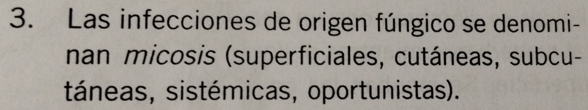 Resuelto:Las infecciones de origen fúngico se denomi- nan micosis ...