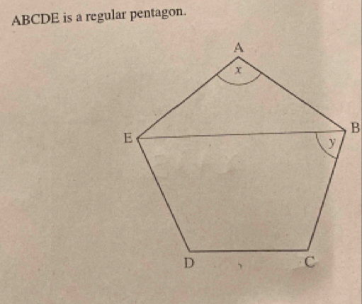 ABCDE is a regular pentagon.