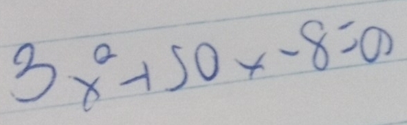 3x^2+50x-8=0