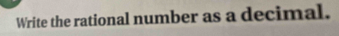 Write the rational number as a decimal.