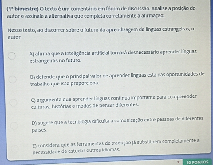 Solved: (1° bimestre) O texto é um comentário em fórum de discussão ...