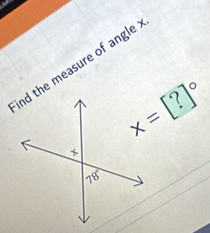 ind the measure of angle .
x=[?]^circ 