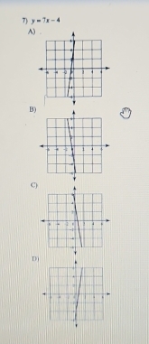 y=7x-4
A) 
B 
C) 
D